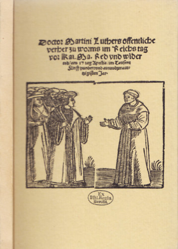 Martin Luther auf dem Reichstag zu Worms - 12 Flugschriften