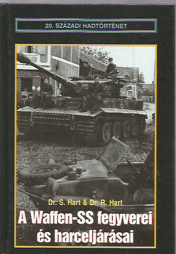 A Waffen-SS fegyverei s harceljrsai (20. szzadi hadtrtnet)