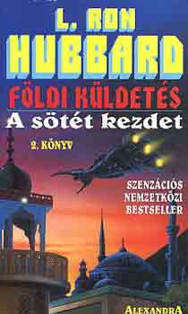 L. Ron Hubbard - Fldi kldets 2.: A stt kezdet