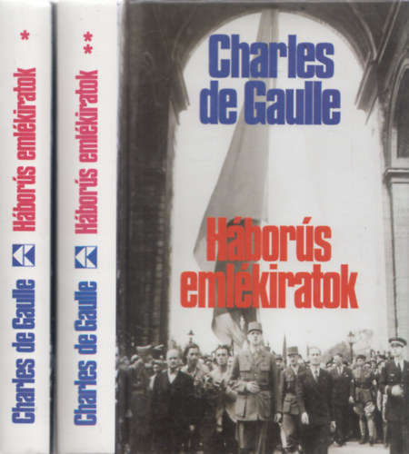 Charles De Gaulle - Hbors emlkiratok I-II.