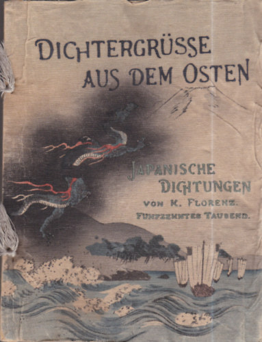 Karl Florenz - Dichtergr�sse aus dem Osten: Japanische Dichtungen