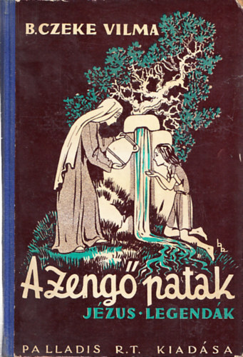 A zeng patak - Jzus legendk