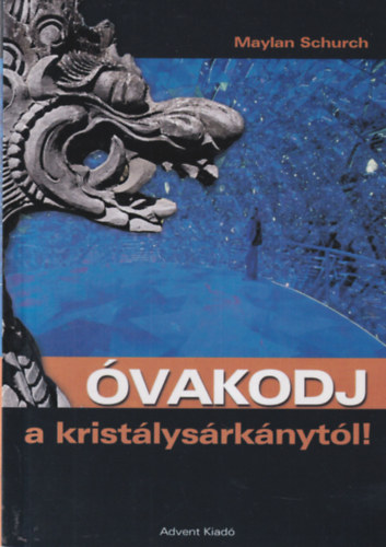 vakodj a kristlysrknytl!