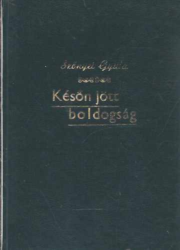 Sznyi Gyula - Ksn jtt boldogsg