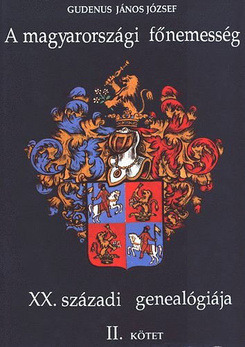 A magyarorszgi fnemessg XX. szzadi genealgija Il. (K-O)