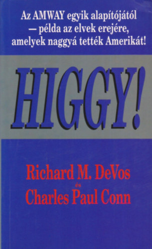 Charles Paul Conn Richard M. DeVos - Higgy!