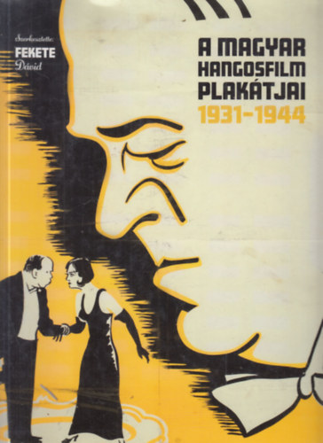 A magyar hangosfilm plak�tjai 1931-1944