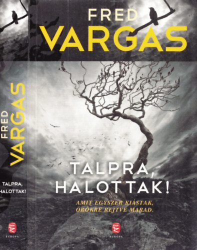 Talpra, halottak!