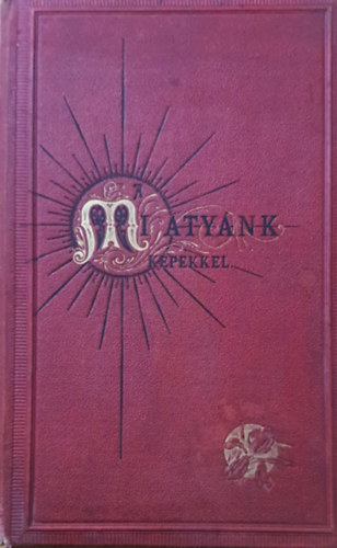 A mi aty�nk (k�pekkel)