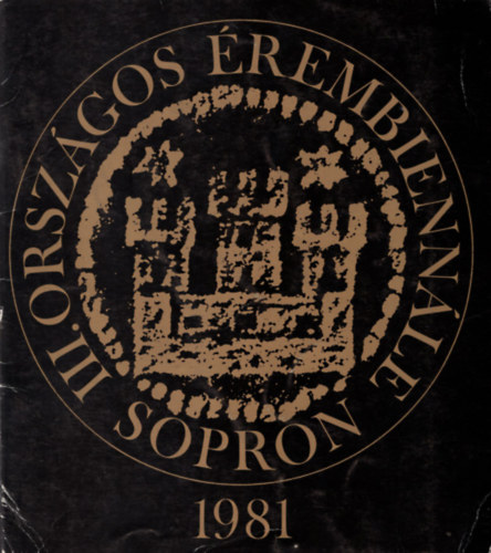 III. Orszgos rembiennle  Sopron 1981. augusztus 20-oktber 25.