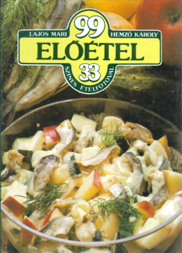 99 előétel 33 színes ételfotóval, 99 húsétel 33 színes ételfotóval