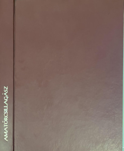 Az szlel amatrcsillagsz kziknyve I-II.