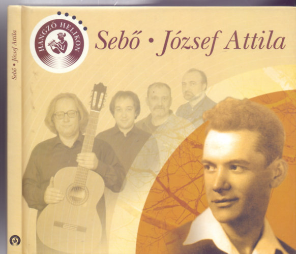 Seb - Jzsef Attila (Hangz Helikon) - CD-mellklettel, fotkkal