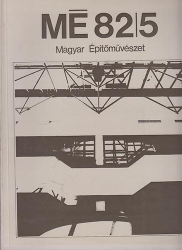 Magyar �p�t�m�v�szet 1982/5.