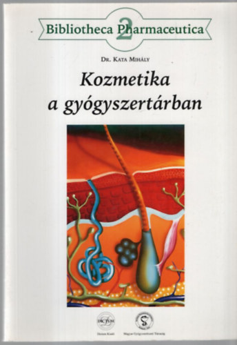 Dr. Kata Mihály - Kozmetika a gyógyszertárban