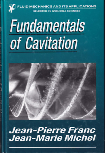 Jean-Pierre Franc - Fundamentals of Cavitation