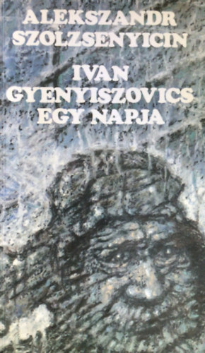 Ivan Gyenyiszovics egy napja