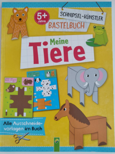 Meine Tiere - Schnipsel-K�nstler Bastelbuch