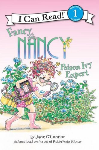 Jane O'Connor - Fancy Nancy: Poison Ivy Expert (I Can Read Level 1)