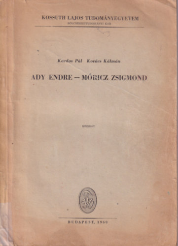 Ady Endre- Mricz Zsigmond - Kossuth Lajos Tudomnyegyetem Blcsszettudomnyi kar 1960 Budapest