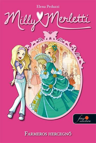 Milly Merletti 1. - Divatlmok - Farmeros hercegn