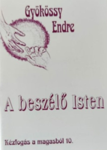 A beszl Isten (Kzfogs a magasbl 10.)