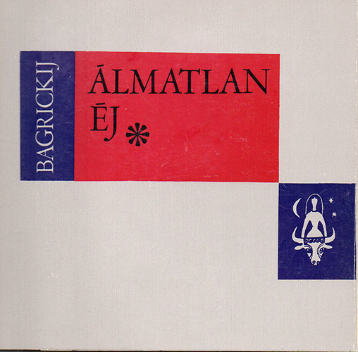 Eduard Bagrickij - �lmatlan �j