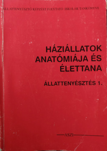 H�zi�llatok anat�mi�ja �s �lettana / �llatteny�sz�t�s 1.