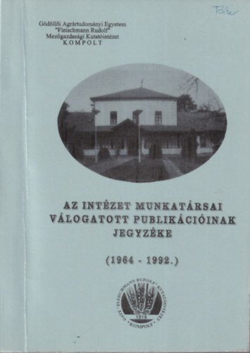 Az int�zet munkat�rsai v�logatott publik�ci�inak jegyz�ke ( 1964-1992 ) Kompolt