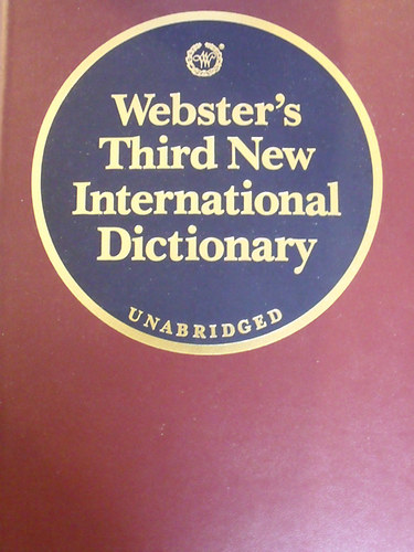 Webster's Third new International Dictionary - Unabridged