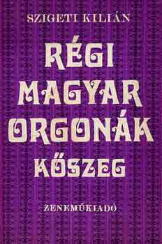 Rgi magyar orgonk Kszeg