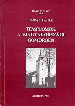 Dobosy Lszl - Templomok a magyarorszgi Gmrben