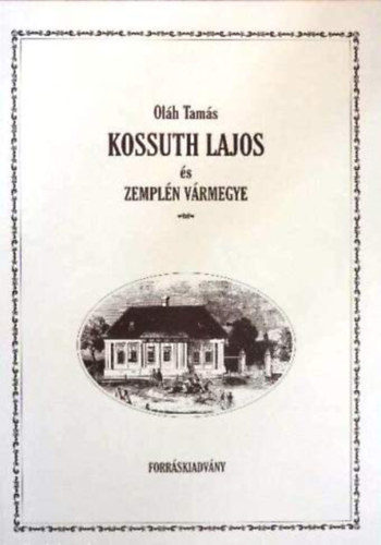 Kossuth Lajos �s Zempl�n v�rmegye