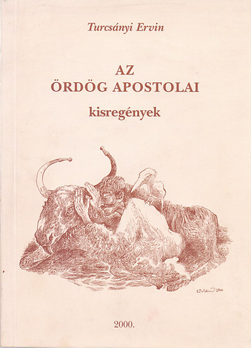 Turcsnyi Ervin - Az rdg apostolai - kisregnyek (Dediklt)