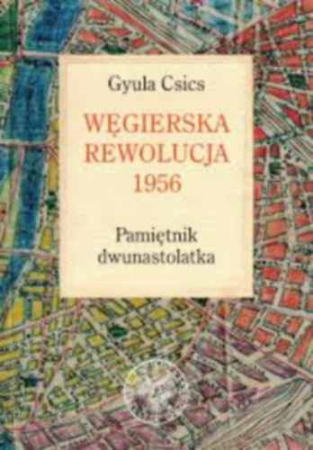 Wgierska rewolucja 1956. Pamitnik dwunastolatka - Dediklt