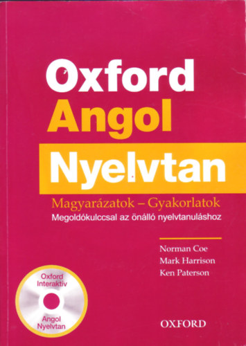 Oxford Angol Nyelvtan - Magyar�zatok-gyakorlatok CD mell�klet n�lk�l!
