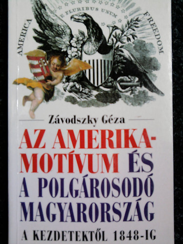 Az Amerika-motvum s a polgrosod Magyarorszg