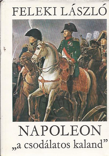 Napoleon - a csodlatos kaland II. ktet