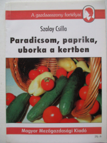 Paradicsom, paprika, uborka a kertben