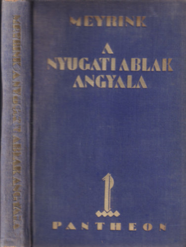 Gustav Meyrink - A nyugati ablak angyala