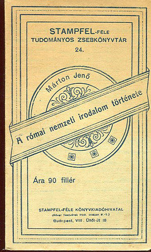 Márton Jenő - A római nemzeti irodalom története (második, jav. kiad.)