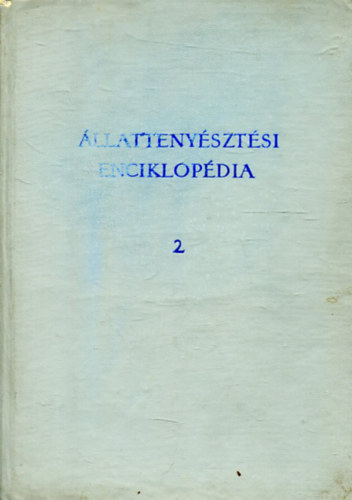 Dr. Horn Art�r - �llatteny�szt�si enciklop�dia II. Szarvasmarhateny�szt�s, juhteny�szt�s, tejgazdas�g