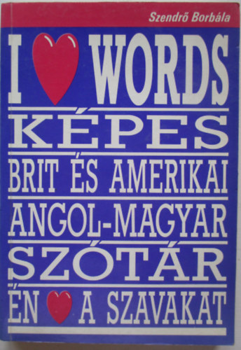 Szendr Borbla - Kpes brit s amerikai angol-magyar sztr (Brit s amerikai angol-magyar kpes tanul-sztr)