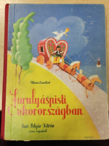 Furuly�s Pisti Cukororsz�gban. Turi Polg�r Istv�n sz�nes rajzaival