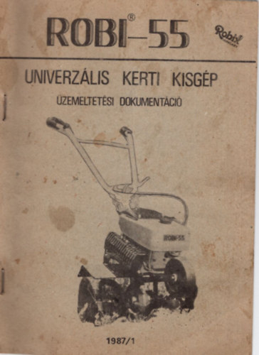 Robi-55 univerzlis kerti kisgp zemeltetsi dokumentci 1987/1