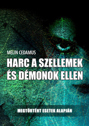 Melin Cedamus - Harc a szellemek s dmonok ellen