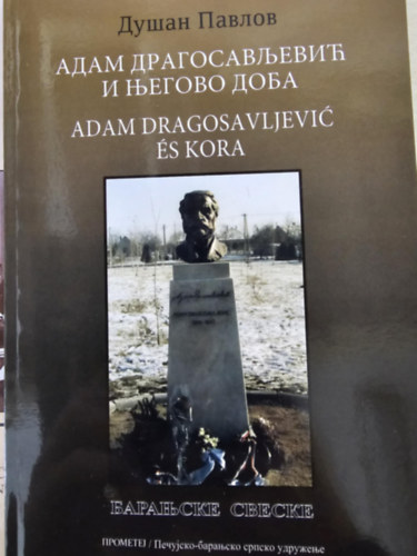Adam Dragosa Vljevic s kora - Baranyai szerb fzetek VII.