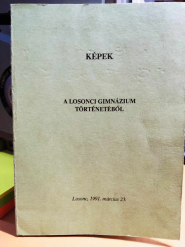 K�pek a losonci gimn�zium t�rt�net�b�l - Losonc, 1991, m�rcius 23.
