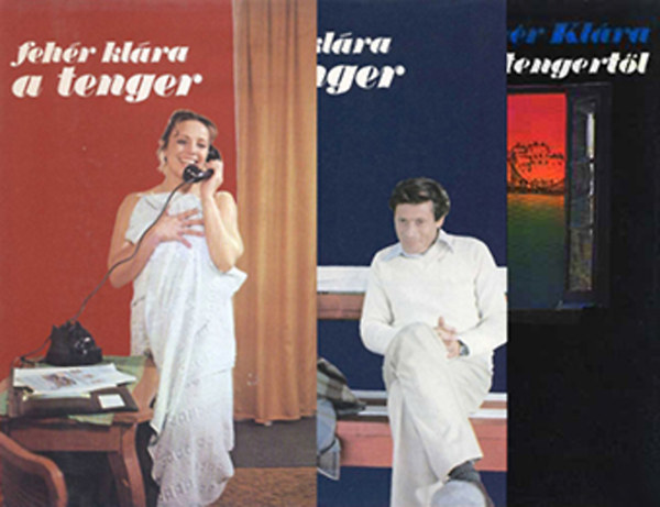 Feh�r Kl�ra - A tenger 1-2. + B�cs� a tengert�l