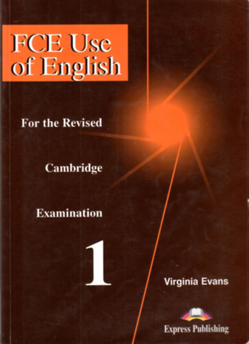FCE Use of English - For the Revised Examination 1 + FCE Use of English - For the revised Examination 2